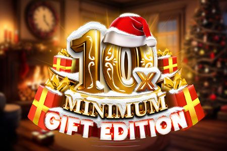 10x Minimum Gift Edition