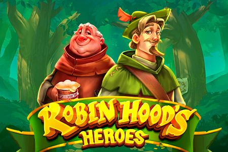 Robin Hood’s Heroes