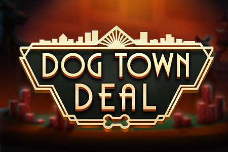 Dog Town Deal