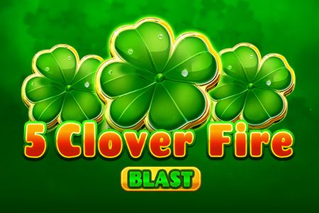 5 Clover Fire Blast